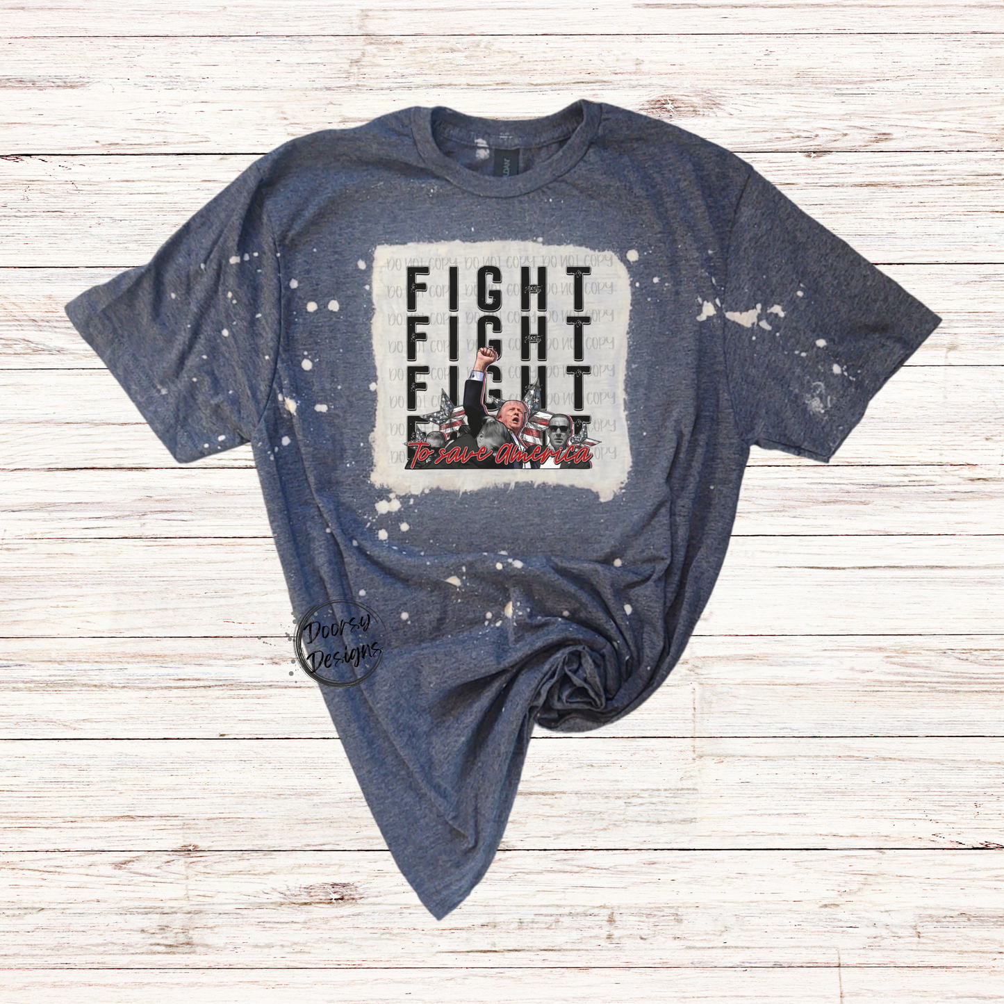 Fight to Save America Bleached Trump Shirt
