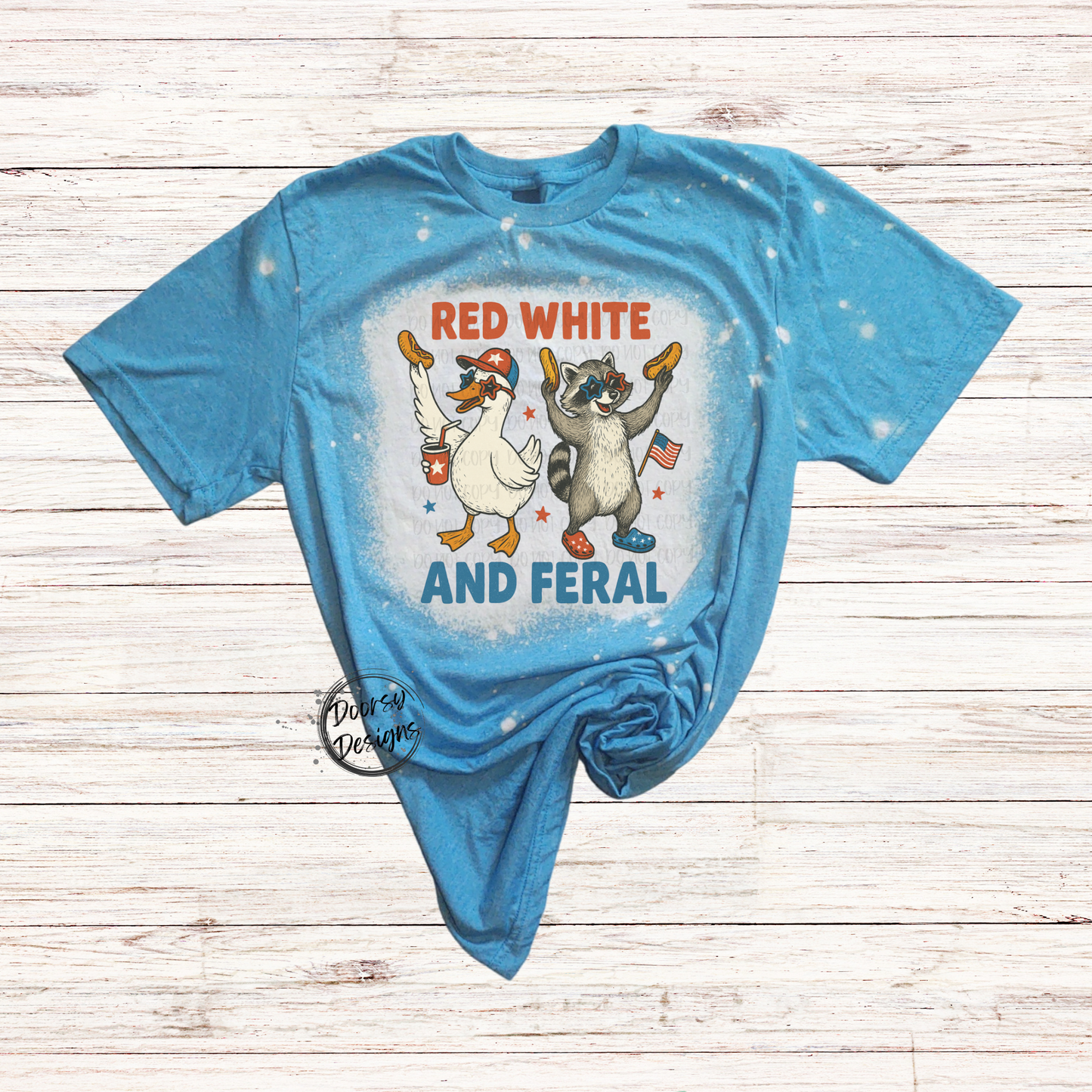 Red White and Feral Bleached 4th of July Shirt