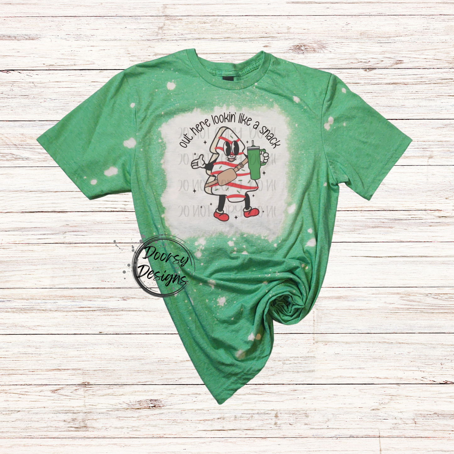 Out Here Lookin' Like a Snack Bleached XMAS Shirt