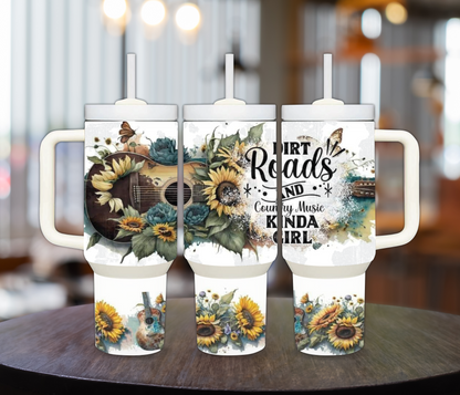 Dirt Roads & Country Music Kinda Girl 40oz Sublimation Tumbler