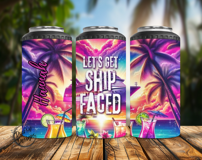 Let's Get Ship Faced Can Cooler