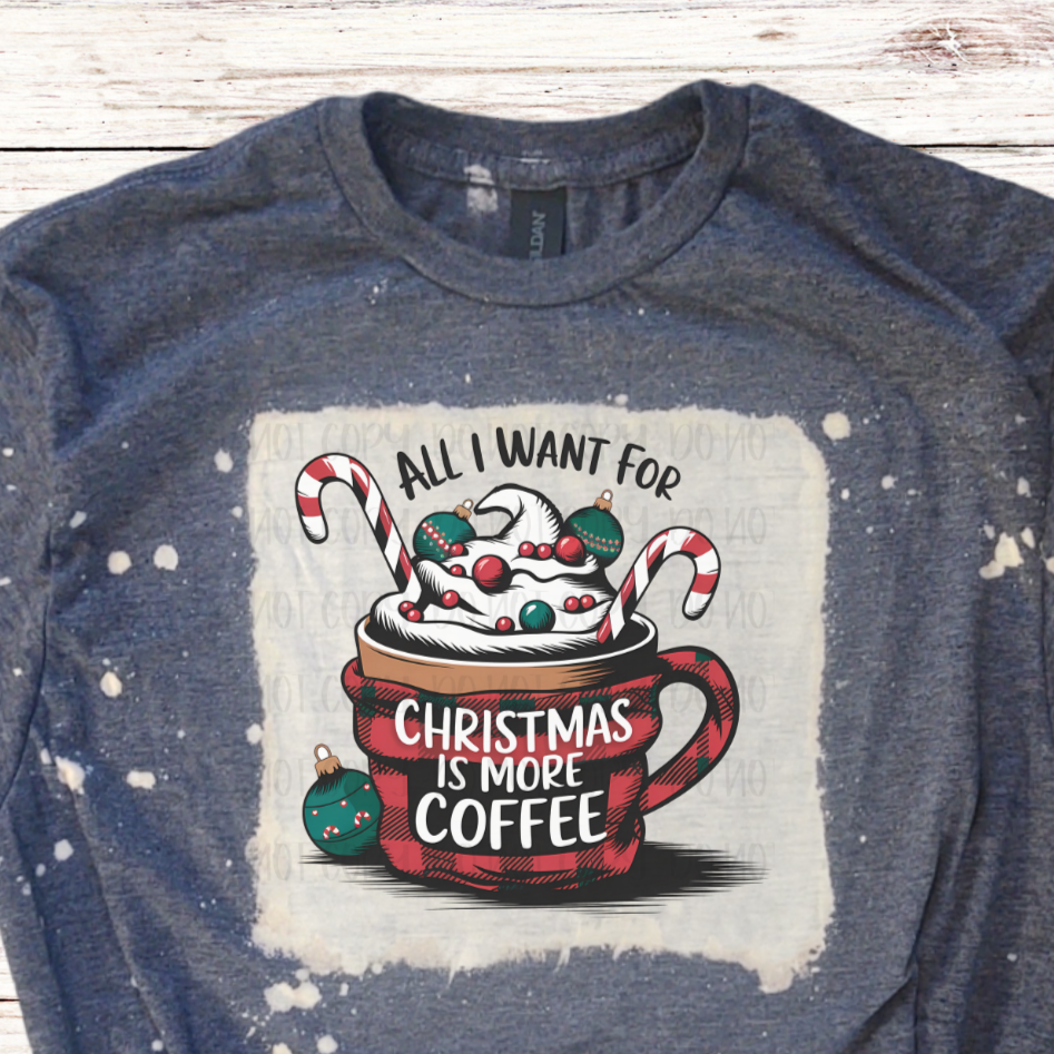 More Coffee Bleached Christmas Shirt