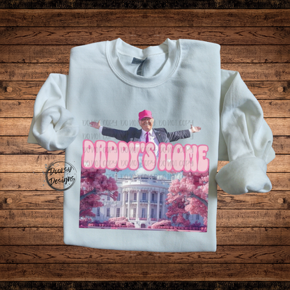 Daddy's Home Crewneck Trump Sweatshirt