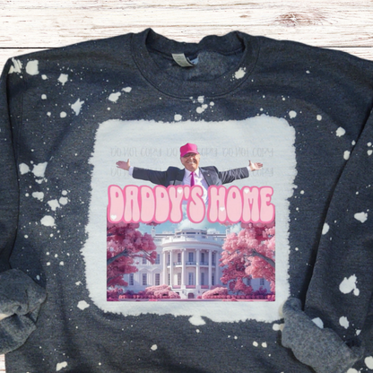 Daddy's Home Crewneck Trump Sweatshirt