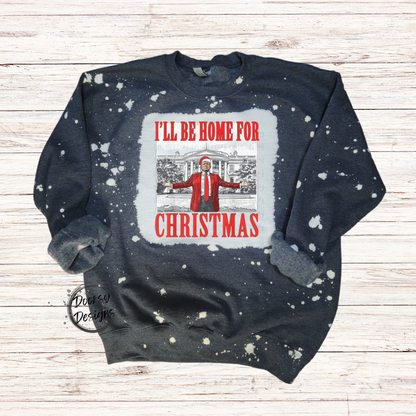 I'll Be Home for Christmas Crewneck Trump Sweatshirt