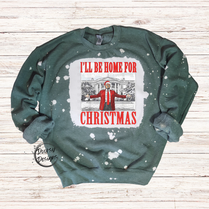 I'll Be Home for Christmas Crewneck Trump Sweatshirt