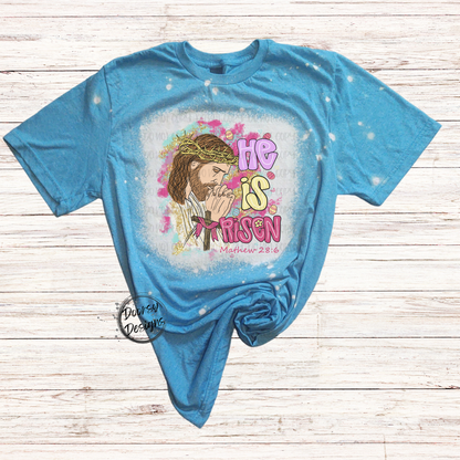 He is Risen Easter Shirt