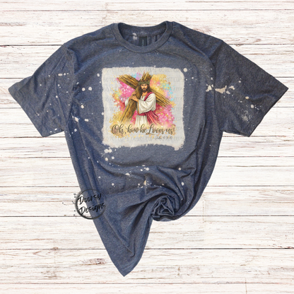 Oh, How He Loves Us Easter Shirt