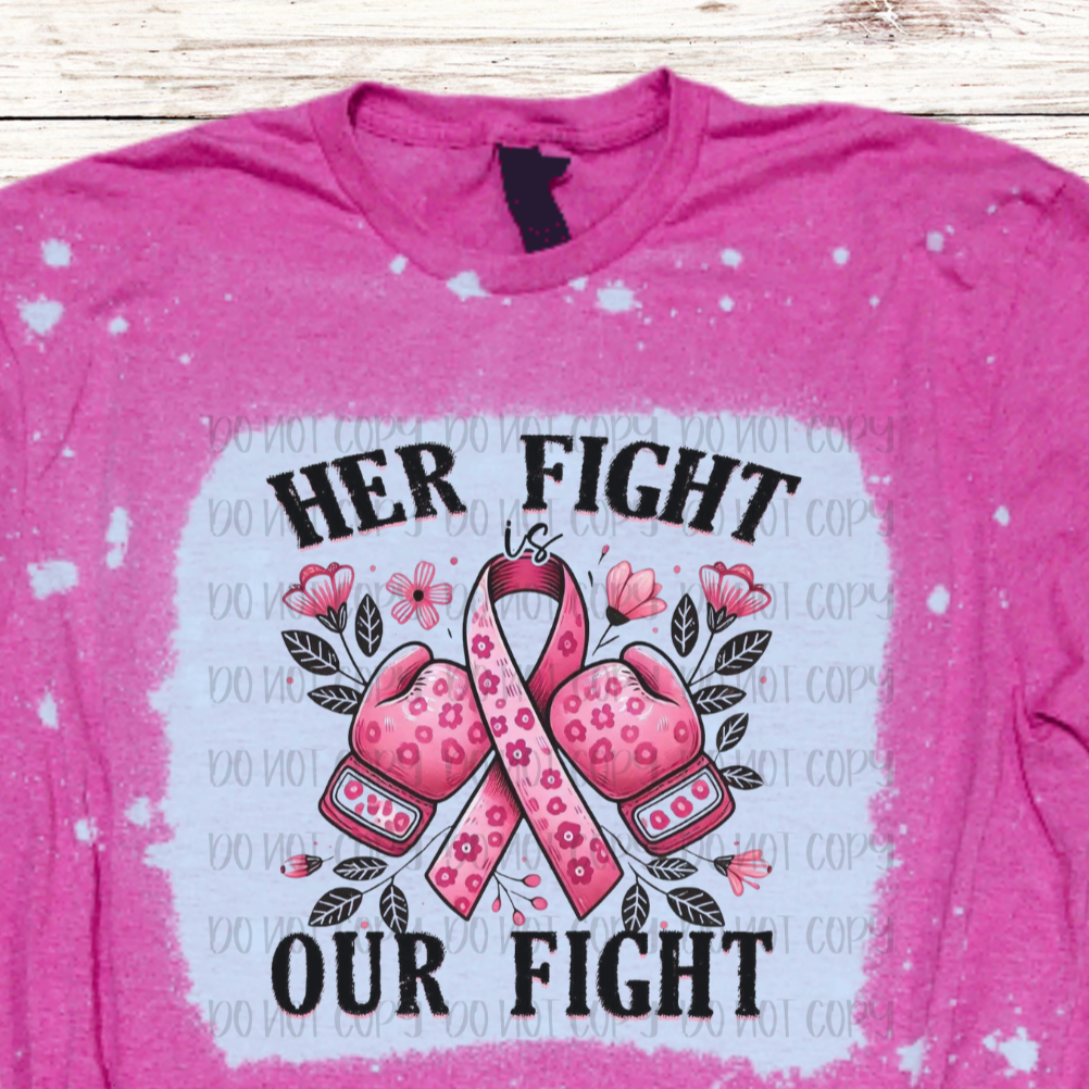 Her Fight is Our Fight Bleached Shirt