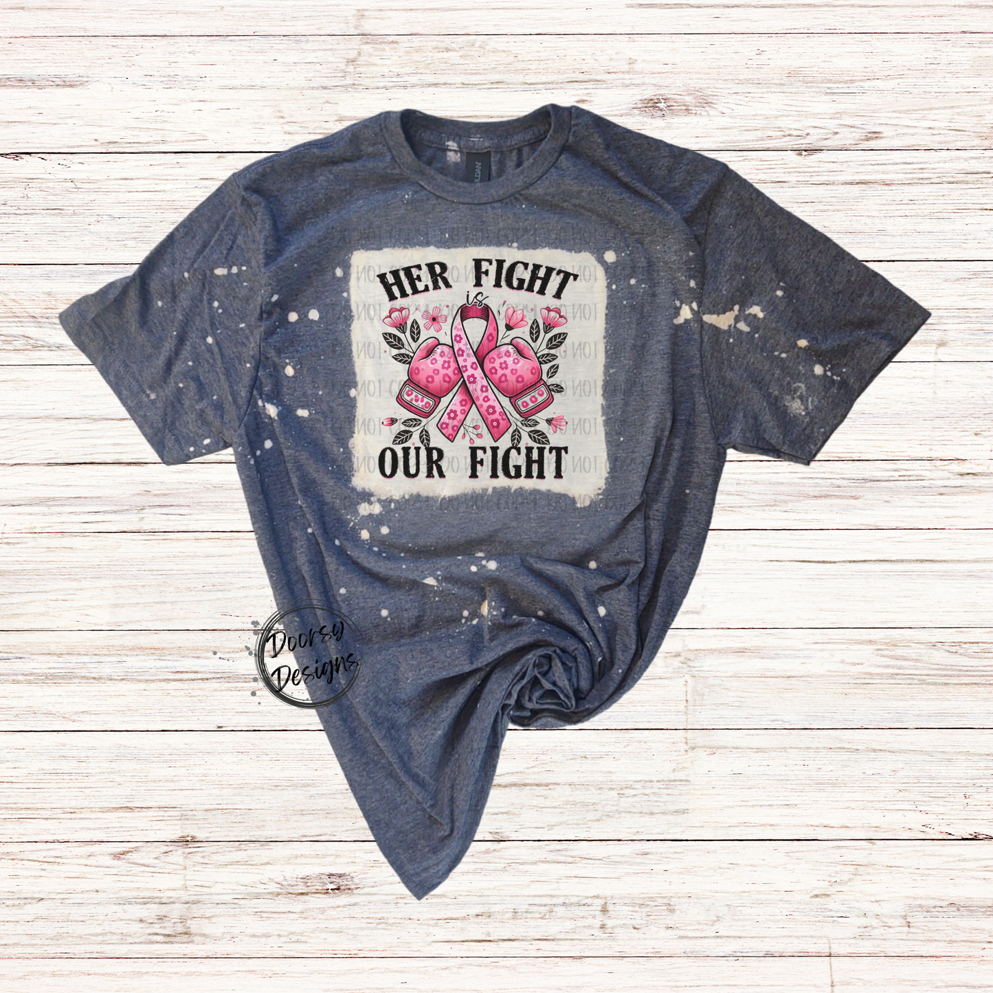 Her Fight is Our Fight Bleached Shirt