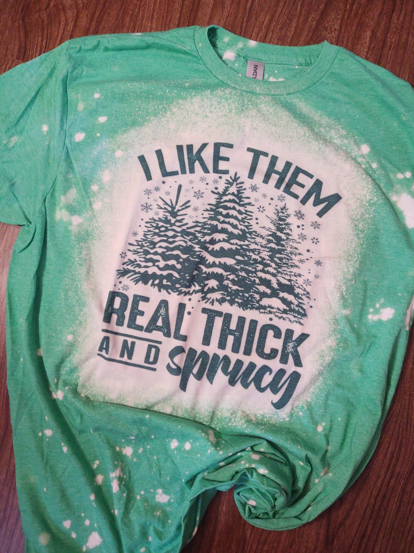 RTS I Like Them Thick and Sprucy Funny Christmas T-Shirt