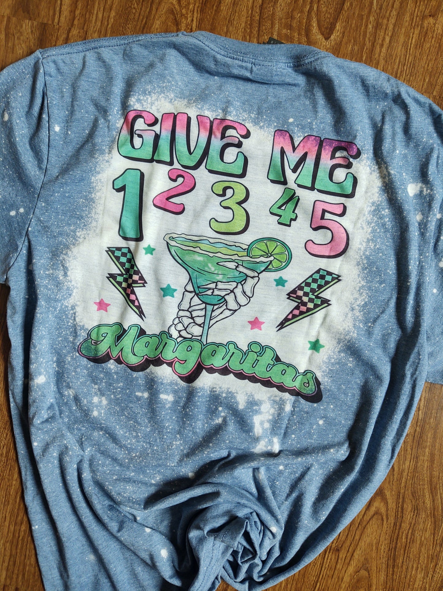 Give ME Margaritas Bleached T-Shirt with Skeleton Hand