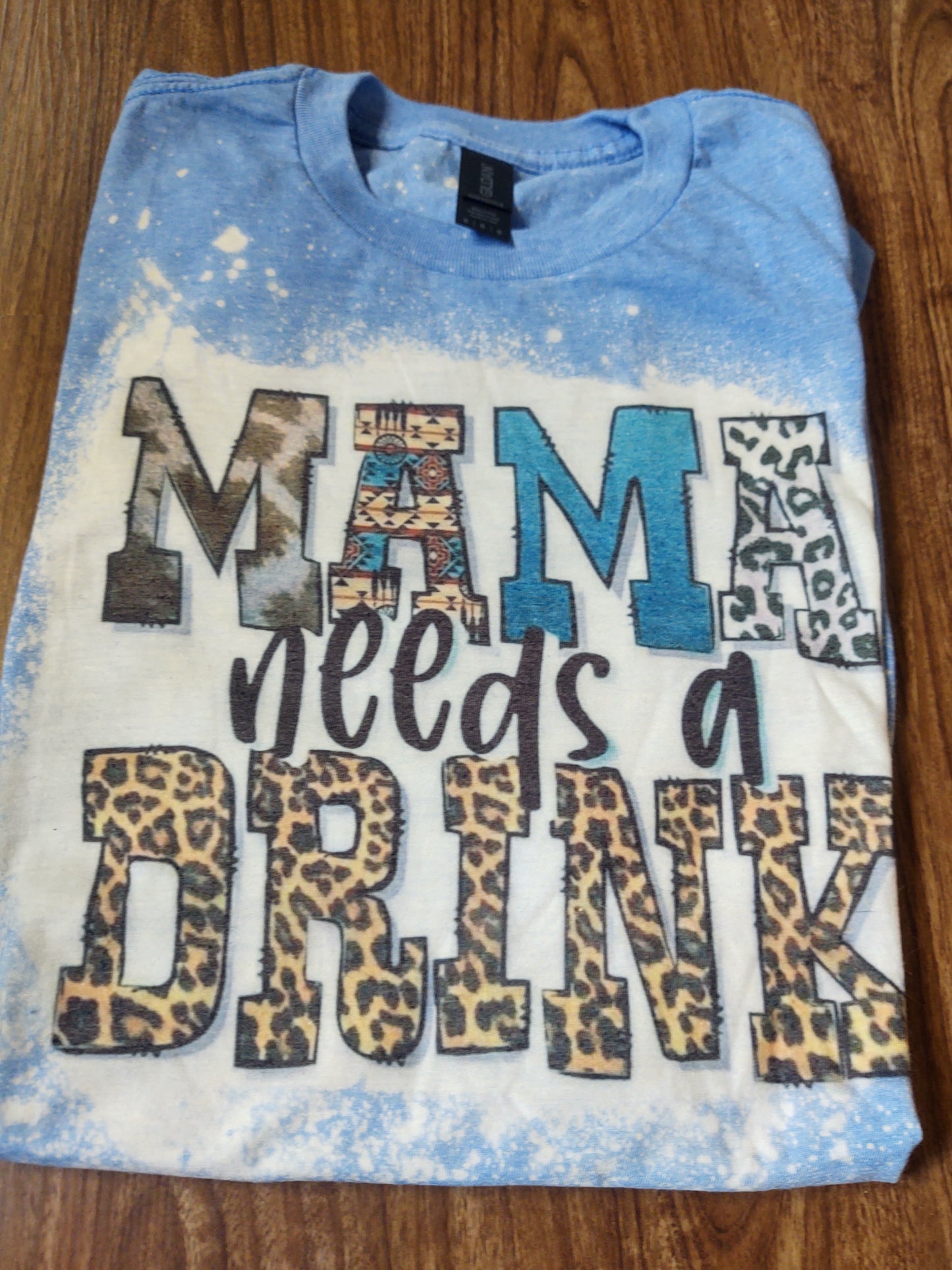 MEDIUM RTS MAMA Needs a Drink Bleached T-Shirt