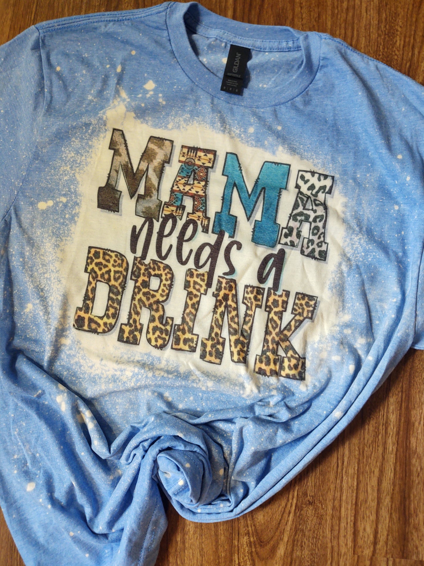 MEDIUM RTS MAMA Needs a Drink Bleached T-Shirt