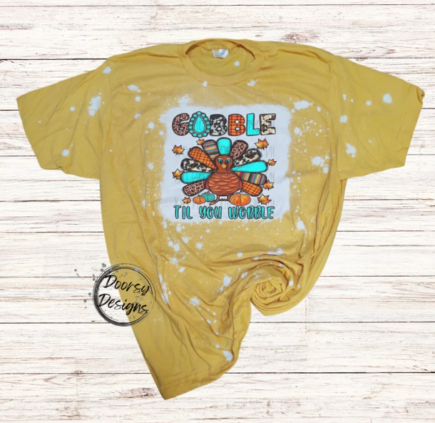 Gobble 'Til You Wobble Bleached Thanksgiving Shirt