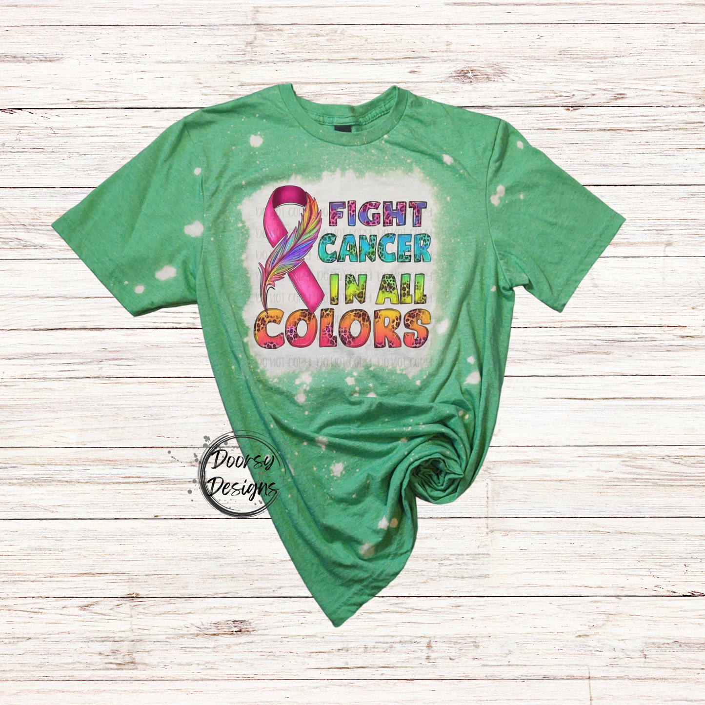 Fight Cancer in ALL Colors Bleached Shirt with Cancer Ribbon