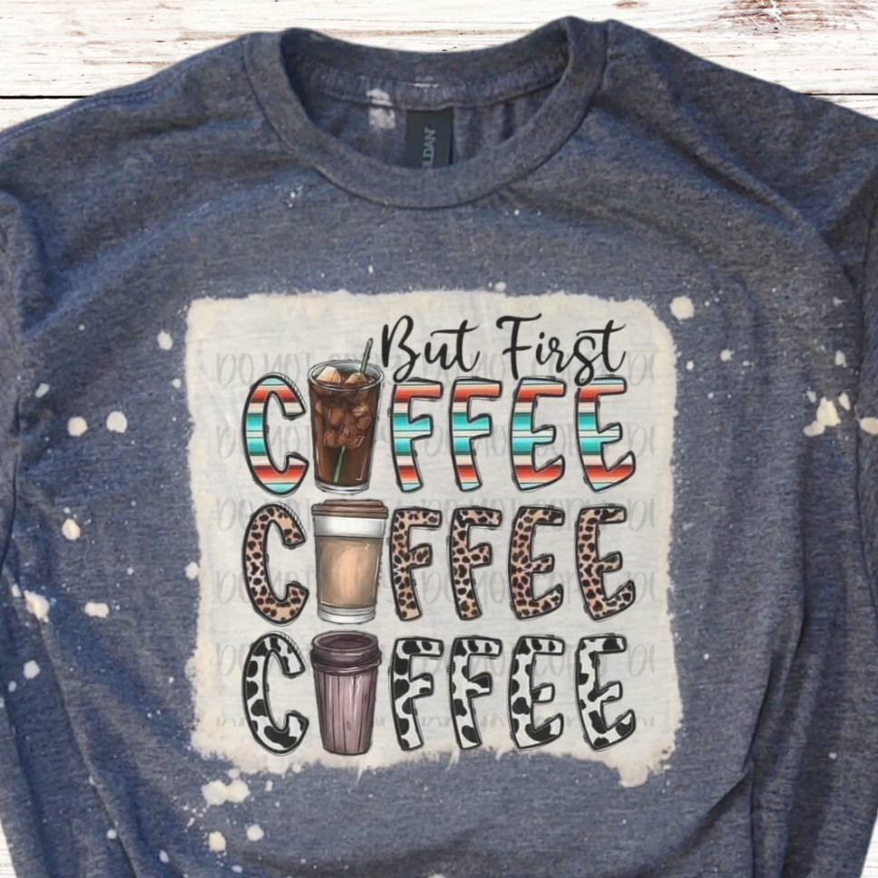 But First Coffee Bleached T-Shirt