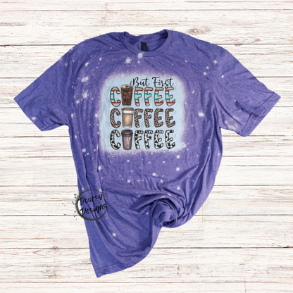 But First Coffee Bleached T-Shirt