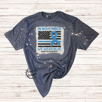 In November We Wear Blue Bleached Diabetes Awareness Shirt