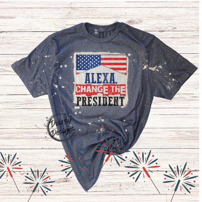 Alexa Change the President Bleached Shirt with American Flag