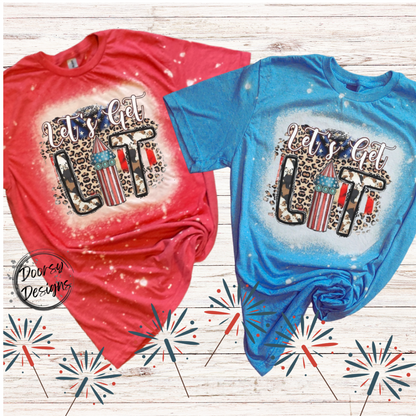 Let's Get LIT Bleached 4th of July Shirt