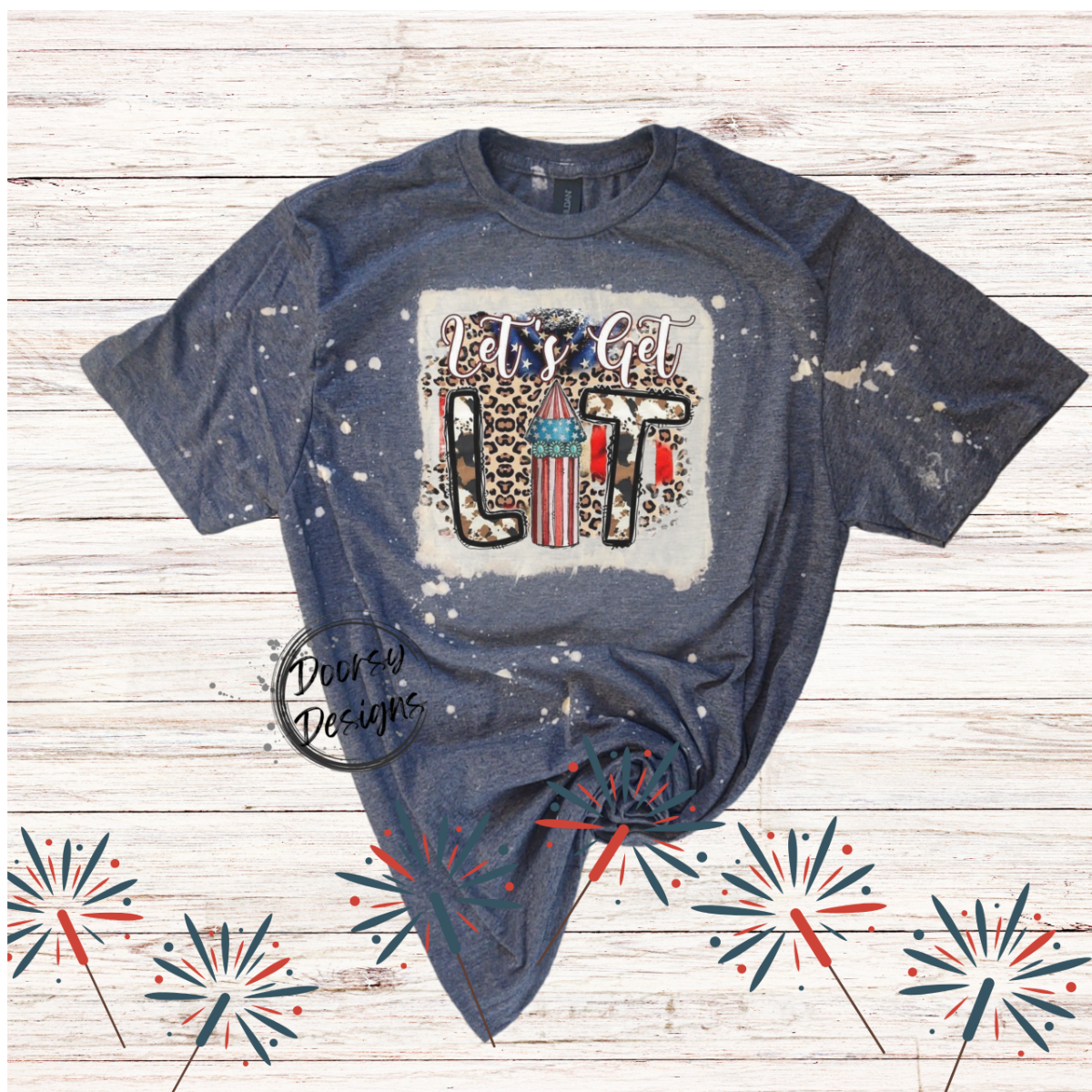 Let's Get LIT Bleached 4th of July Shirt