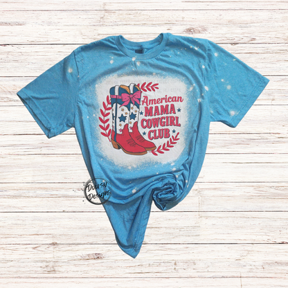 American MAMA Cowgirl Club Bleached 4th of July Shirt