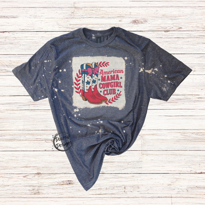 American MAMA Cowgirl Club Bleached 4th of July Shirt