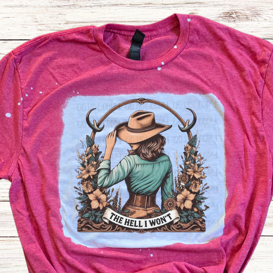 The HELL I Won't Bleached T-Shirt