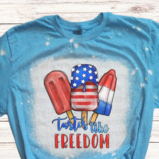 Popsicles Taste Like Freedom Bleached 4th of July Shirt