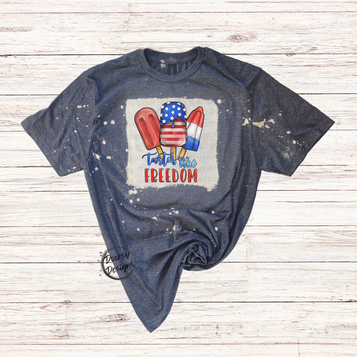 Popsicles Taste Like Freedom Bleached 4th of July Shirt