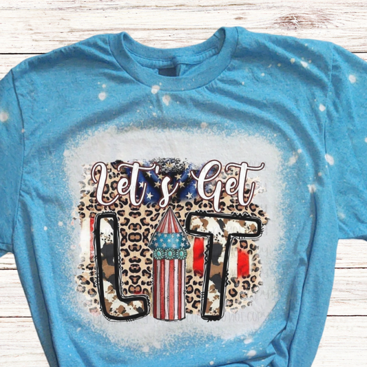 Let's Get LIT Bleached 4th of July Shirt
