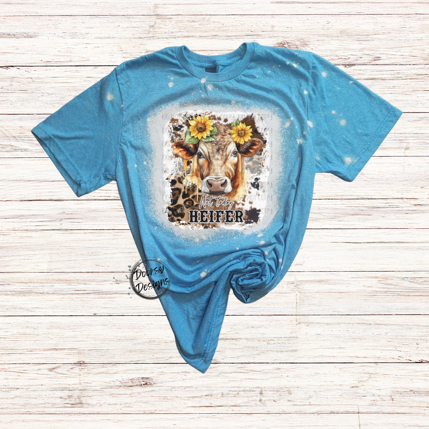 Not Today Heifer Bleached T-Shirt