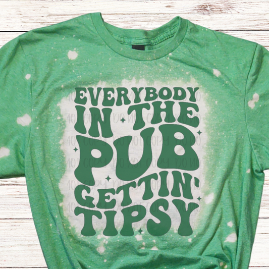 Everybody in the PUB Gettin' Tipsy Shirt